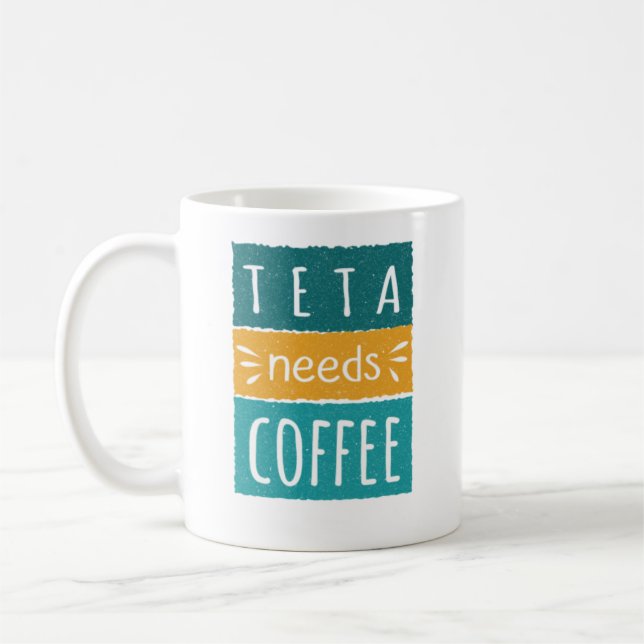 Teta braucht Kaffee Tasse (Links)