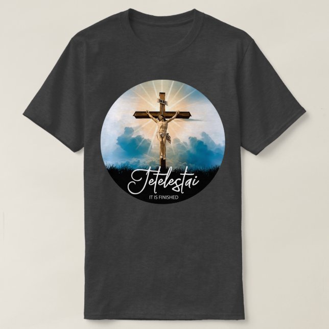 Tetelestai ist es fertig die letzten Worte von Jes T-Shirt (Design vorne)
