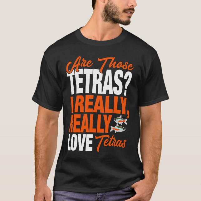 Tetra I Wirklich Liebe Tetras T-Shirt (Vorderseite)