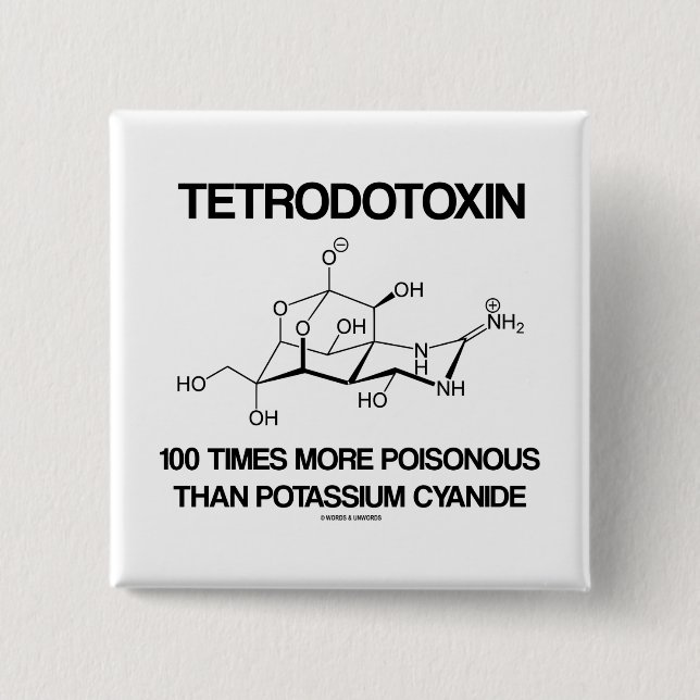 Tetrodotoxin 100mal giftiger als Cyanid Button (Vorderseite)
