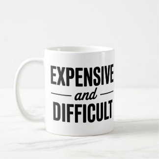 Teuer und Schwierig Kaffeetasse