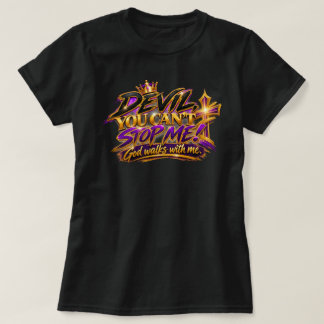 Teufel, du kannst mich nicht aufhalten T-Shirt