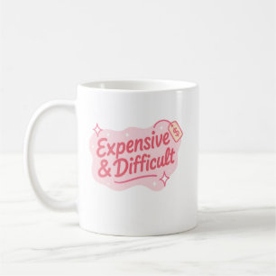 Teure & Schwierige Lustige Sarkastische Zitate Kaffeetasse