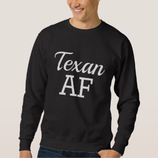 Texan AF Shirt Funny Native Texas