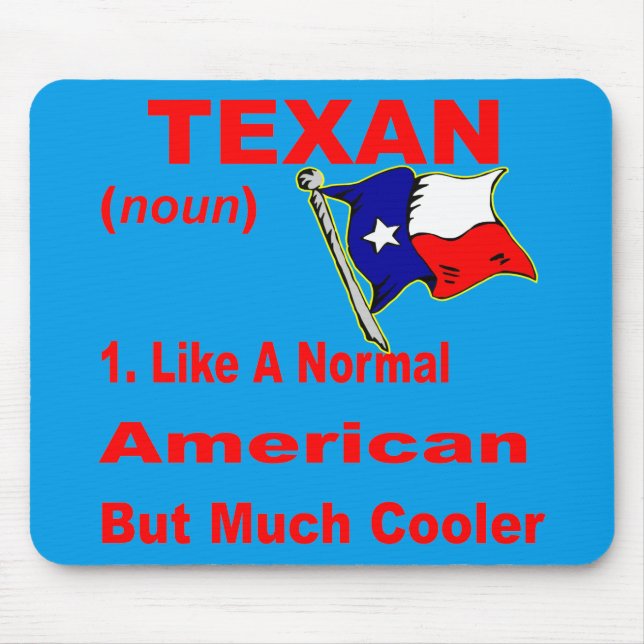 Texan wie ein normaler Amerikaner, aber Cooler # Mousepad (Vorne)
