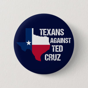 Texaner gegen Ted Cruz Texas Demokratische Politik Button