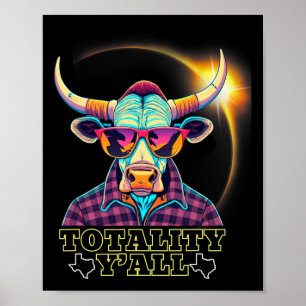 Texas 2024 Solar Eclipse 4.08.24 Totality Y#39; al Poster