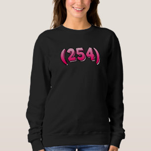 Texas 254 Area Code Killeen Waco Temple Tx Sweatshirt