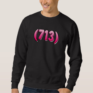 Texas 713 Area Code Houston Pasadena Pearland Leag Sweatshirt