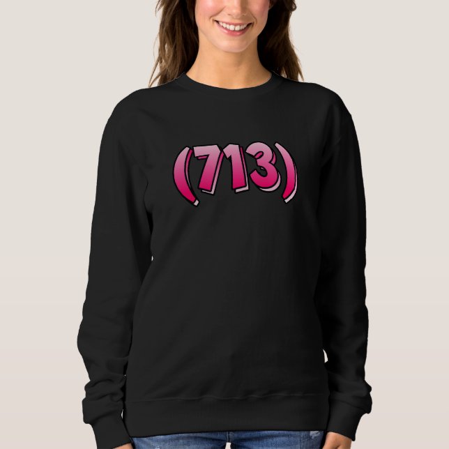 Texas 713 Area Code Houston Pasadena Pearland Leag Sweatshirt (Vorderseite)