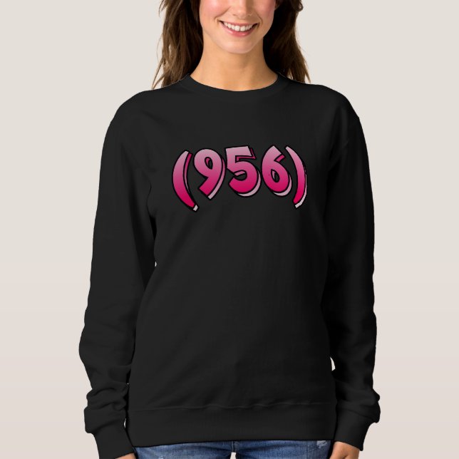 Texas 956 Area Code Laredo Brownsville Mcallen Edi Sweatshirt (Vorderseite)