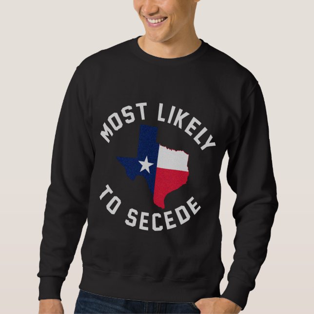 Texas am ehesten geeignet, Texan Pride Pro Indepe  Sweatshirt (Vorderseite)