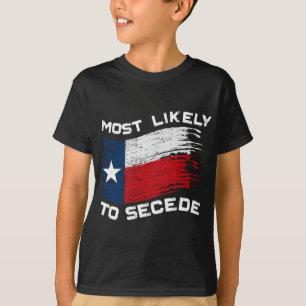 Texas - am wahrscheinlichsten, dass es den Funny a T-Shirt