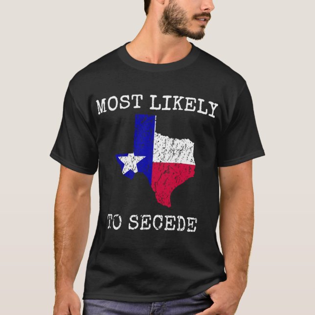 Texas am wahrscheinlichsten, dass es den lustigen  T-Shirt (Vorderseite)