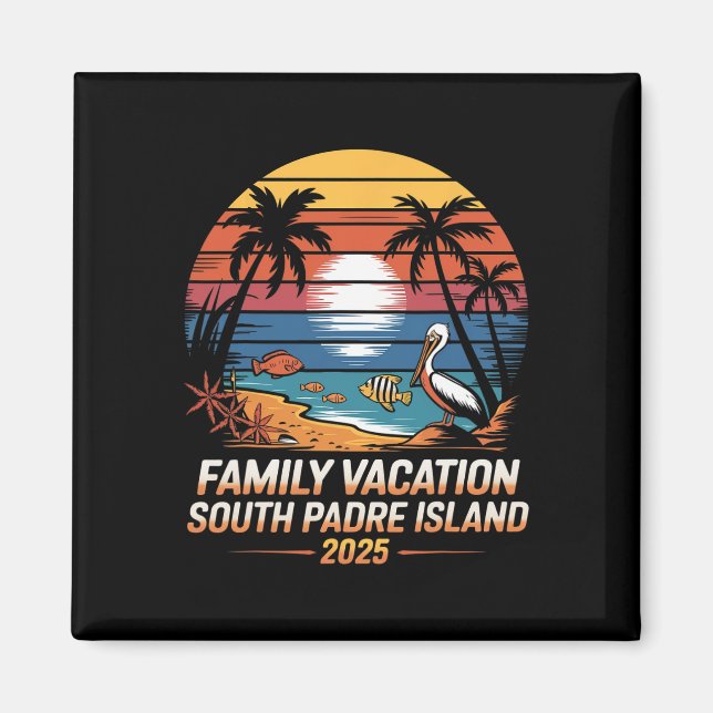 Texas Beach Vacation Family Vacation South Padre I Magnet (Vorne)