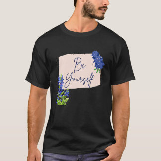 Texas Bluebonnet Wildblumen Sei du selbst T-Shirt