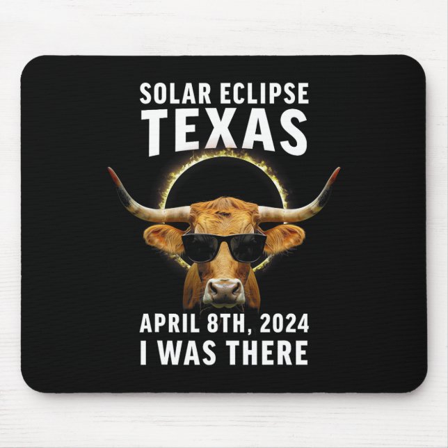 Texas Eclipse 8. April 2024 war ich dort Rind Bu Mousepad (Vorne)