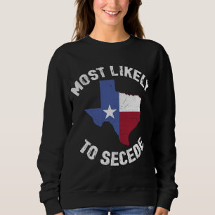 Texas Flag Pride - die größte Gefahr, den Funny zu Sweatshirt