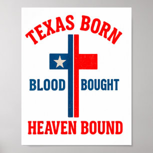 Texas geboren, Blut erkauft, Himmel gebunden Kreuz Poster