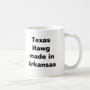 Texas Hawg hergestellt in Arkansas Tasse