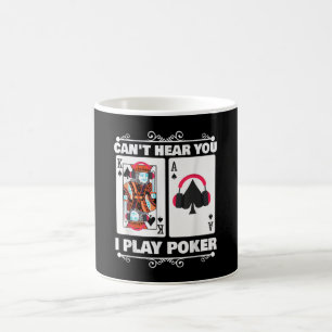 Texas Holdem Poker Cant Hören Sie, ich spiele Poke Kaffeetasse