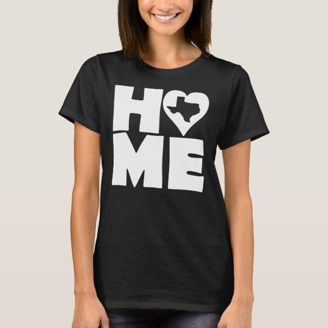 Texas Home Heart State Tees T-Shirt (Vorderseite)