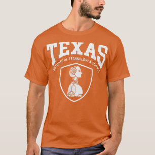 Texas Institute of Technology and Science T-Shirt