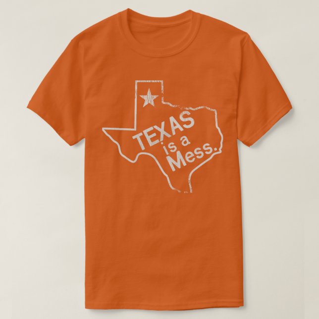 TEXAS IST EIN MESS T-Shirt (Design vorne)