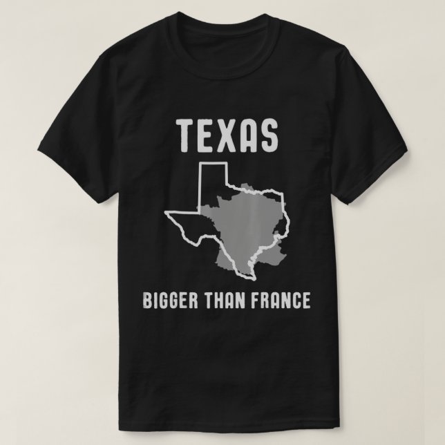 Texas ist größer als Frankreich Funny Lone Star T- T-Shirt (Design vorne)