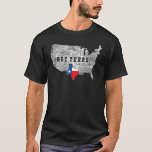 Texas keine Texas für den stolzen Texan und Fan T-Shirt