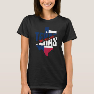 Texas Map Patriotic Texan nicht mit der Texa T-Shirt