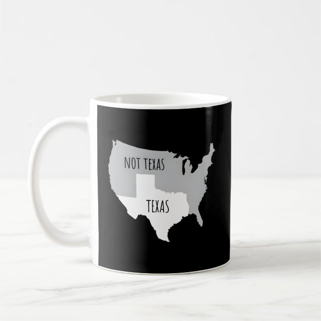 Texas nicht Texas mit Amerika Karte Kaffeetasse (Links)