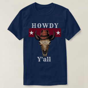 Texas Popular Sprichwort Howdy Y'all T-Shirt