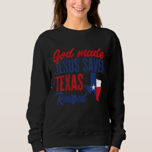 Texas Pride Zuhause, Gott gemacht Jesus Rettete Te Sweatshirt