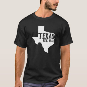 Texas Pride Zuhause Staat Texas Est 1845 T-Shirt
