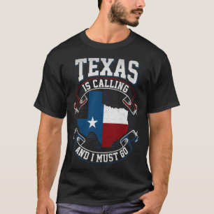 Texas ruft an und ich muss gehen T-Shirt