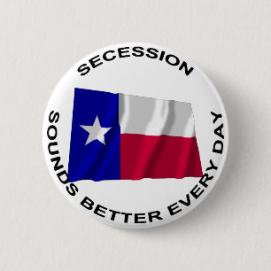 Texas Sezession klingt jeden Tag besser Button