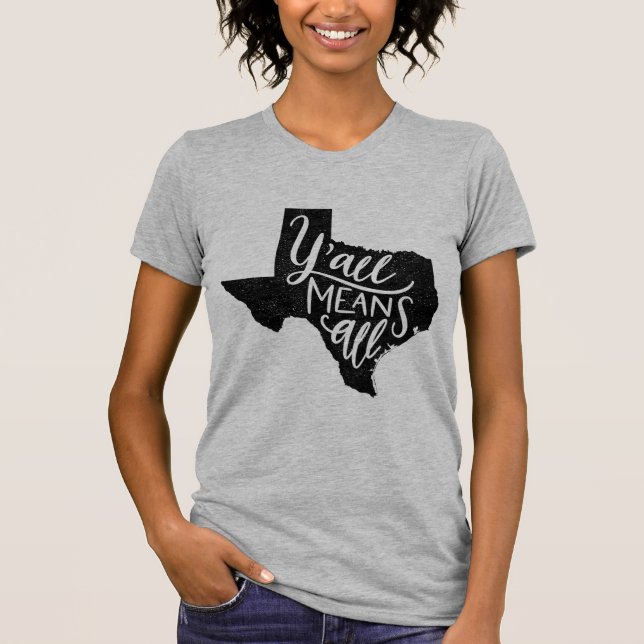 Texas "Sie bedeuten allen" Gleichgestellt-Recht-T T-Shirt (Vorderseite)