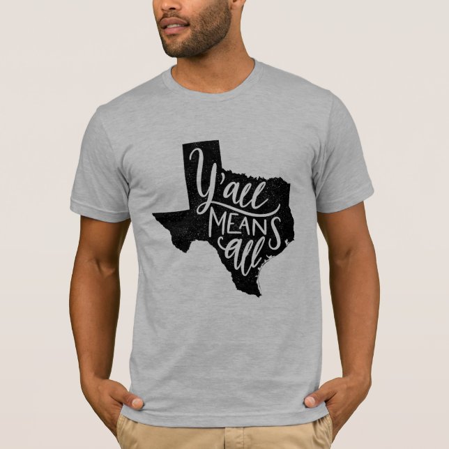 Texas "Sie bedeuten den T - Shirt aller" (Vorderseite)