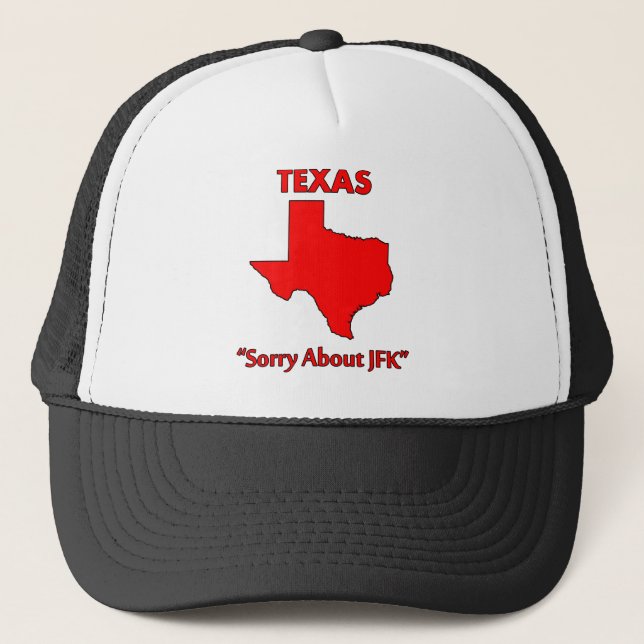 Texas - Sorry über JFK Truckerkappe (Vorderseite)