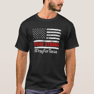 Texas Starker Gebet für Texas USA Flag 1 T-Shirt