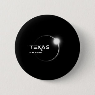 Texas Totality 4.08.2024 Total Solar Eclipse 2024 Button