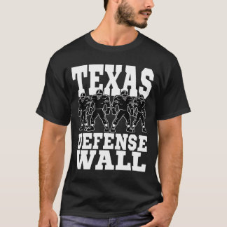 TEXAS-VERTEIDIGUNGSMAUER - DALLAS FOOTBALL T-Shirt