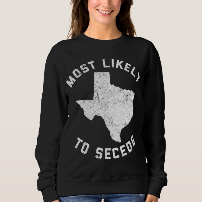 Texas wird höchstwahrscheinlich die sonnige TX abs Sweatshirt (Vorderseite)