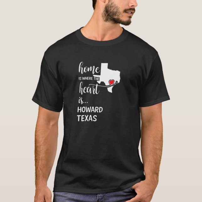 Texas Zuhause ist, wo das Herz ist Howard Landkrei T-Shirt (Vorderseite)