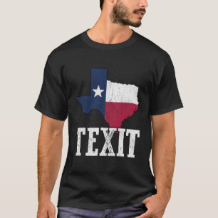 Texit Texas Secede Texan Pride Texas Pride Texit T-Shirt