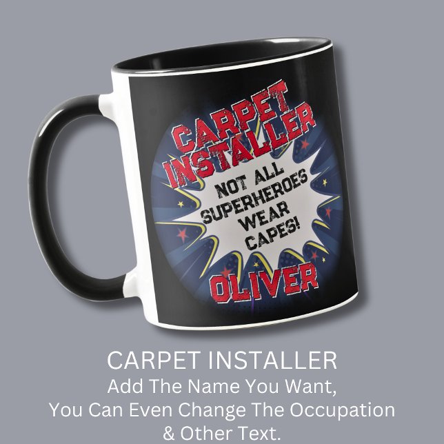 Text ändern, CARPET INSTALLER, nicht alle Superhel Tasse (Von Creator hochgeladen)