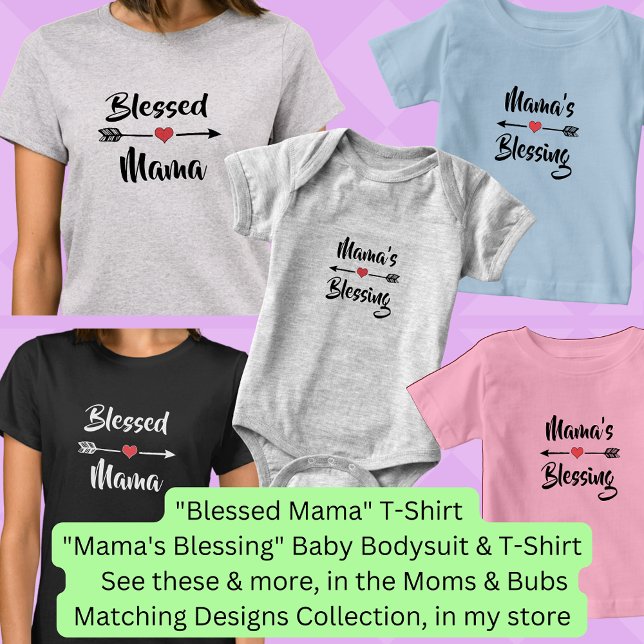 Text ändern - Gesegnete Mama, Mama Baby Matching T-Shirt (Von Creator hochgeladen)