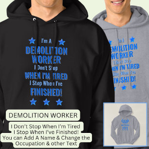 Text ändern, ich bin DEMOLITIONSARBEITER Nicht auf Hoodie