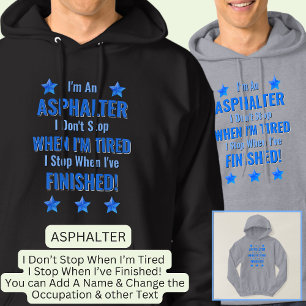 Text ändern, ich bin ein ASPHALTER, hör nicht zu m Hoodie